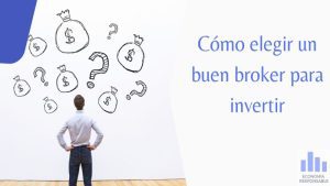 Lee más sobre el artículo ¿Cómo elegir un buen broker?